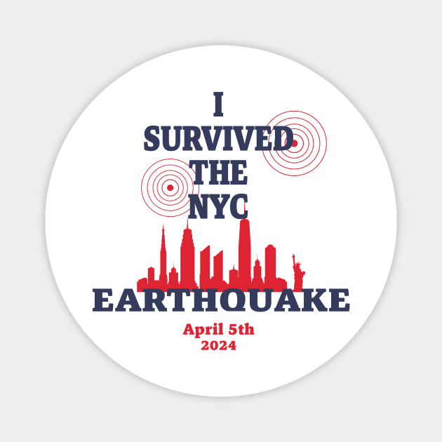 I Survived the NYC Earthquake Magnet by artbycoan